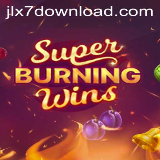 Discover the Thrilling World of SuperBurningWins With JLX7 Login